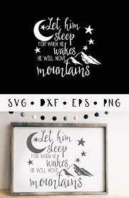 Download Let Him Sleep Svg Vector File Boys Quote Dxf He Will Move Mountains Nursery Svg For Cricut Vinyl Cutter Clipart Silhouette Baby Boy Signs Boy Sign Boys Svg