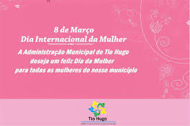 Coleção de thalita • última atualização há 9 semanas. Feliz Dia Da Mulher Tio Hugo Prefeitura Municipal