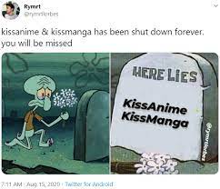 Kissanime Kissmanga Has Been Shut Down Forever You Will Be Missed Kissanime Know Your Meme 15.08.2020 · the news first surfaced on the r/kissanime subreddit, when a user noted the shutdown time to be somewhere. kissmanga has been shut down forever