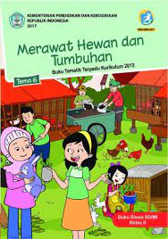 Dec 29, 2017 · buku siswa merupakan buku panduan sekaligus buku aktivitas yang akan memudahkan para siswa terlibat aktif dalam pembelajaran. Tema 6 Kelas 2 Sd Merawat Hewan Dan Tumbuhan Buku Siswa Buku Sekolah Elektronik
