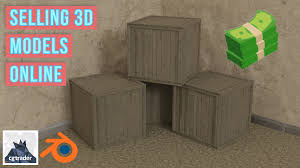 How To Sell 3d Models Online Earn Money In 2020 Things To Sell 3d Model Earn Money Online