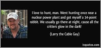 Enthusiastic cable guy ernie chip douglas (jim carrey), an eccentric man with a lisp, installs his cable. Thats Funny Larry The Cable Guy Quotes Quotesgram