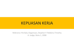Perilaku organisasi stephen p robbins pdf 79. Kepuasan Kerja Referensi Perilaku Organisasi Stephen P Robbins Timothy A Judge Buku 1 Ppt Download