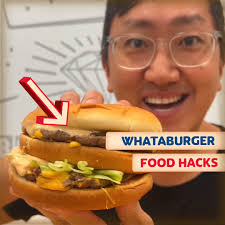Here Are The Best Whataburger Hacks!
