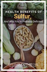 Sulfur is a basic building nutrient needed by our body to keep us healthy from top to toe.organic sulfur comes in crystal form. Health Benefits Of Sulfur And Why You Re Probably Deficient Greensmoothiegirl