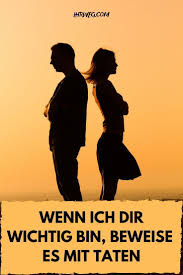 Wenn Ich Dir Wichtig Bin Beweise Es Mit Taten In 2020 Weisheiten Zitate Leben Mein Leben Zitate Liebe Gedanken