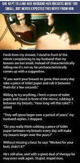 Wife Keeps Saying To Her Husband Her Breasts Are Too Small Her Husband S Advice Is Hilarious Lol Funny Husbandwifejokes Wife Jokes Hilarious Funny Quotes