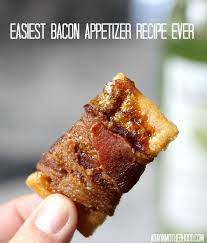 Easiest Bacon Appetizer Recipe Ever Recipe Appetizer Recipes Bacon Recipes Appetizers Bacon Appetizers Easy