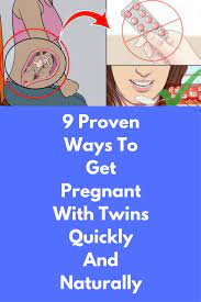 How can i increase my chances of conception? 9 Proven Ways To Get Pregnant With Twins Quickly And Naturally Every Woman Desires To Give Bi Getting Pregnant With Twins Pregnant With A Girl Getting Pregnant