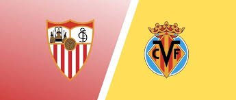 When is the game being played? Sevilla Vs Villarreal Match Preview Predictions Laliga Expert