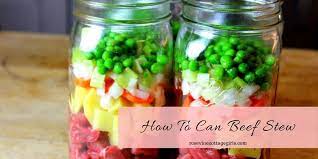 Check spelling or type a new query. How To Can Beef Stew For Beginners