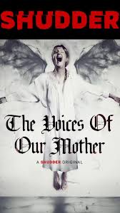 THE VOICES OF OUR MOTHER. My second feature film. June 19th on @shudder Coming to Canadian theaters soon.