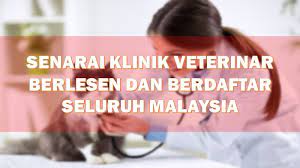 Maybe you would like to learn more about one of these? Senarai Klinik Veterinar Berlesen Dan Berdaftar Seluruh Malaysia Layanlah Berita Terkini Tips Berguna Maklumat