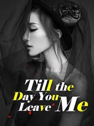 Dari mana novel yang saya baca berasal? Till The Day You Leave Me Novel Full Book Novel Pdf Free Download You Left Me Free Reading Online My Romance