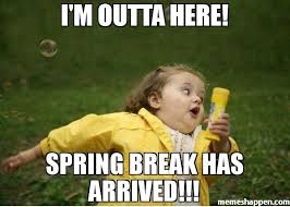 20 Exciting Spring Break Memes Sayingimages Com Medical Memes Vacation Meme Work Humor