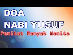 Mau Banyak Orang Tertarik Kepadamu Cobalah Doa Nabi Yusuf Berikut Youtube Kekuatan Doa Doa Kutipan Agama
