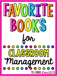 Classroom Management Books Elementary Amazing Book List Classroom Management Management Books Elementary Books