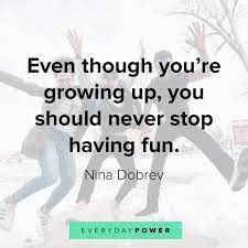 313 Quotes About Having Fun And Enjoying Your Life