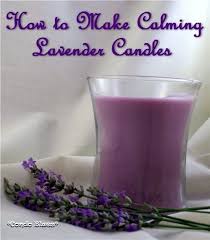 Idee Pour Diy Masque How To Make Lavender Calming Candles Bougie De Luxe Bougies Fait Maison Fabriquer Bougie
