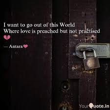 I Want To Go Out Of This Quotes Writings By Aratna Mukherjee Yourquote