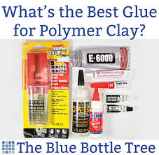Alibaba.com offers 1,249 diy super glue products. What S The Best Glue For Polymer Clay The Blue Bottle Tree