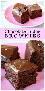 Chocolate Fudge Brownies Recipe Fudge Brownies Chocolate Fudge Brownies Fudge Brownie Recipe