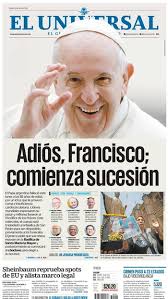 Amigo de los pobres”: las portadas de la prensa en el mundo que  inmortalizan el adiós al papa Francisco