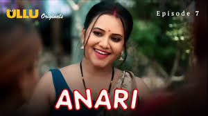 Anari Episode 7 Web Series 18+ - EPORNER