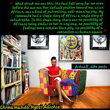 Chimamanda ngozi adichie is a nigerian writer and public speaker who addresses social issues such as gender, race and social status. Chimamanda Ngozi Adichie Achaab Dan Gh