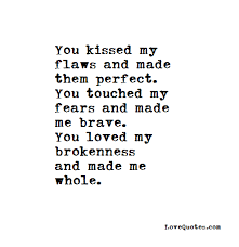 You Made Me Whole Love Quotes Soulmate Love Quotes Soulmate Quotes