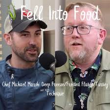Chef Michael Marsh: Deep Freeze/Frosted Flakes/Turkey Technique by Fell  Into Food