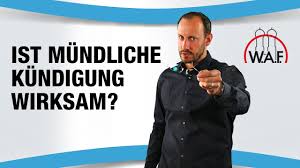 Wenn sie sich einigen können, ist dies für beide seiten der angenehmere weg. Ist Eine Mundliche Kundigung Wirksam W A F