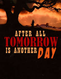 Scarlett O Hara I Ll Think About That Tomorrow Gone With The Wind Tomorrow Is Another Day Wind Movie Gone With The Wind