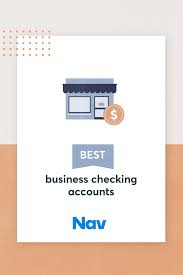 What Are The Best Business Checking Accounts Checking Account Small Business Finance