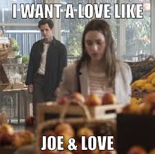Netflix You Joe Goldberg Love Quinn Meme Things I Want Love Memes