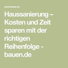 Haussanierung Kosten Und Zeit Sparen Mit Der Richtigen Reihenfolge Bauen De Haussanierung Haussanierung Kosten Sanierung
