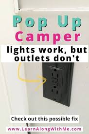 Maybe you would like to learn more about one of these? Pop Up Camper Electrical Outlets Not Working But Lights Are Check For This Learn Along With Me