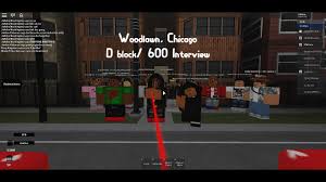 Maybe you would like to learn more about one of these? Woodlawn Chicago D Block 600 Interview Roblox Youtube