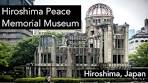 Hiroshima Peace Memorial Museum (Atomic Bomb Dome ...