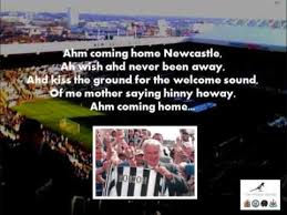 Coming Home Newcastle With Lyrics Youtube Newcastle Lyrics Coming Home