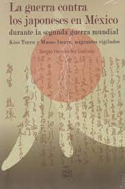 25 de marzo de 2021 yokohama: Amazon Com La Guerra Contra Los Japoneses En Mexico Durante La Segunda Guerra Mundial Kiso Tsuru Y Masao Imuro Migrantes Vigilados Spanish Edition 9786077957218 Sergio Hernandez Galindo Books