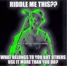 What Belongs To You But Other Use It More Than You Do Answer Phone Number Jokes And Riddles Riddler Riddles Riddles