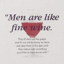 Men Are Like Fine Wine X Cel Wines Plus