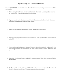 You drive your truck down a straight road for 5.2 km at 43 km/h, at which point you run out of fuel. Speed Velocity And Acceleration Problems
