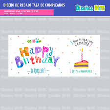 Diseno Feliz Cumpleanos Para Sublimar Gratis Saludos en esta oportunidad le traemos una colección de plantillas para tazas, mugs, tazones, pocillos, vasos o como le llamen en otros países, con el motivo de cumpleaños, el. feliz cumpleanos para sublimar gratis