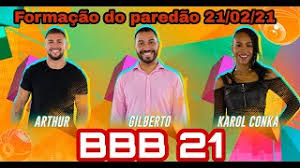 Vote no gshow, veja as provas, os paredões, festas e quem saiu da casa. Bbb 21 Formacao Do Paredao 21 02 21 Arthur X Gilberto X Karol Conka Youtube