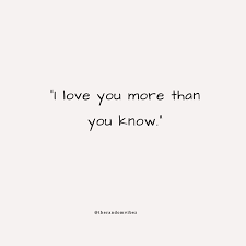 Our contributors welcome your comments, suggestions and requests. 80 I Love You More Than Anything Quotes Sayings Messages
