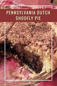 Tradition Lives On In The Pennsylvania Dutch Shoofly Pie This Is A Crumb Pie Unlike Any Other One With As Many Recipe Vari Shoofly Pie Food Food Photography