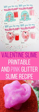 Valentine Slime Printable Card And Pink Glitter Slime Recipe Your Kids Will Love This Wi Valentines Printables Glitter Slime Recipe Valentine S Cards For Kids