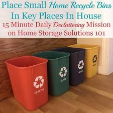 Place Home Recycle Bins In Key Locations 15 Minute Mission Recycling Bins Recycling Storage Diy Recycling Bins